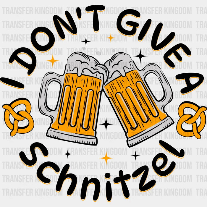 I Don't Give A Schnitzel - Oktoberfest DTF Transfer