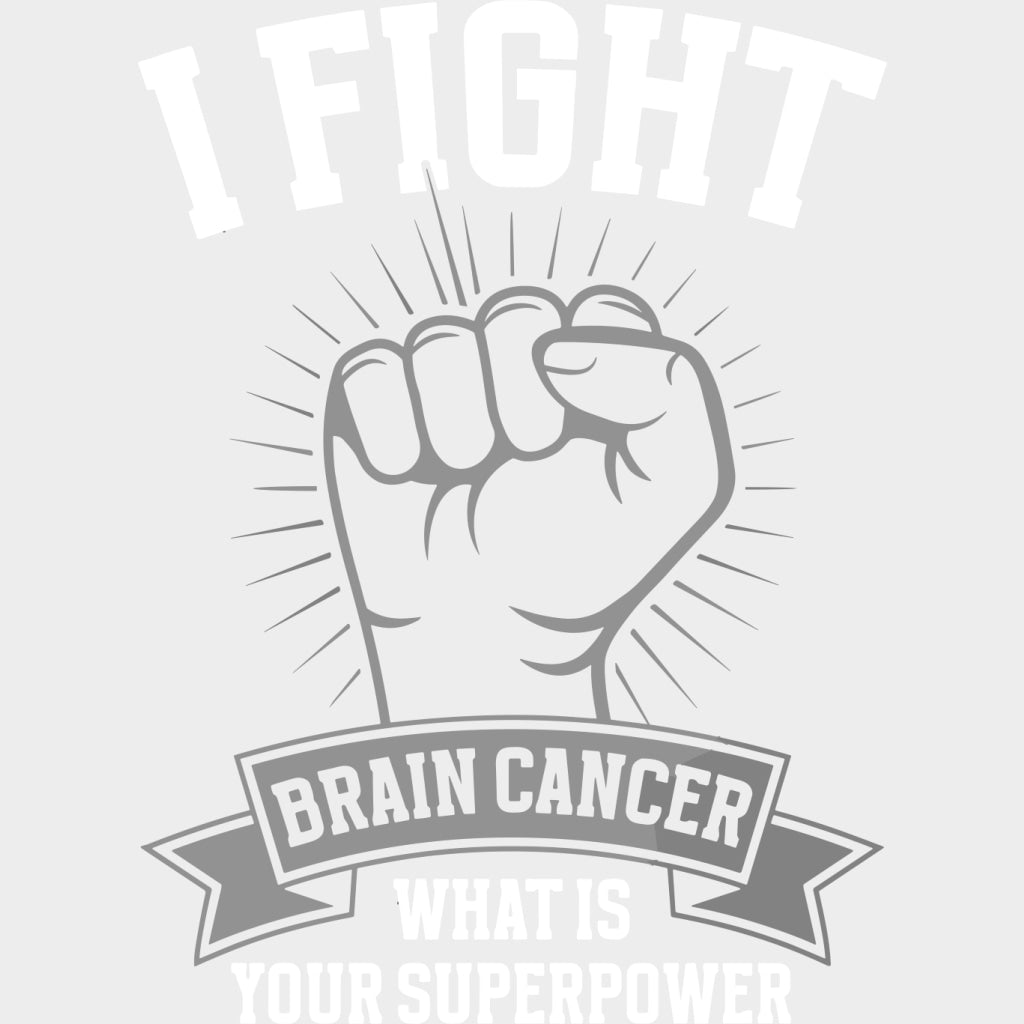 I Fight Brain Cancer What Is Your Superpower? - Brain Cancer DTF Transfers - Adult Unisex - S & M (10’’) / Light Color