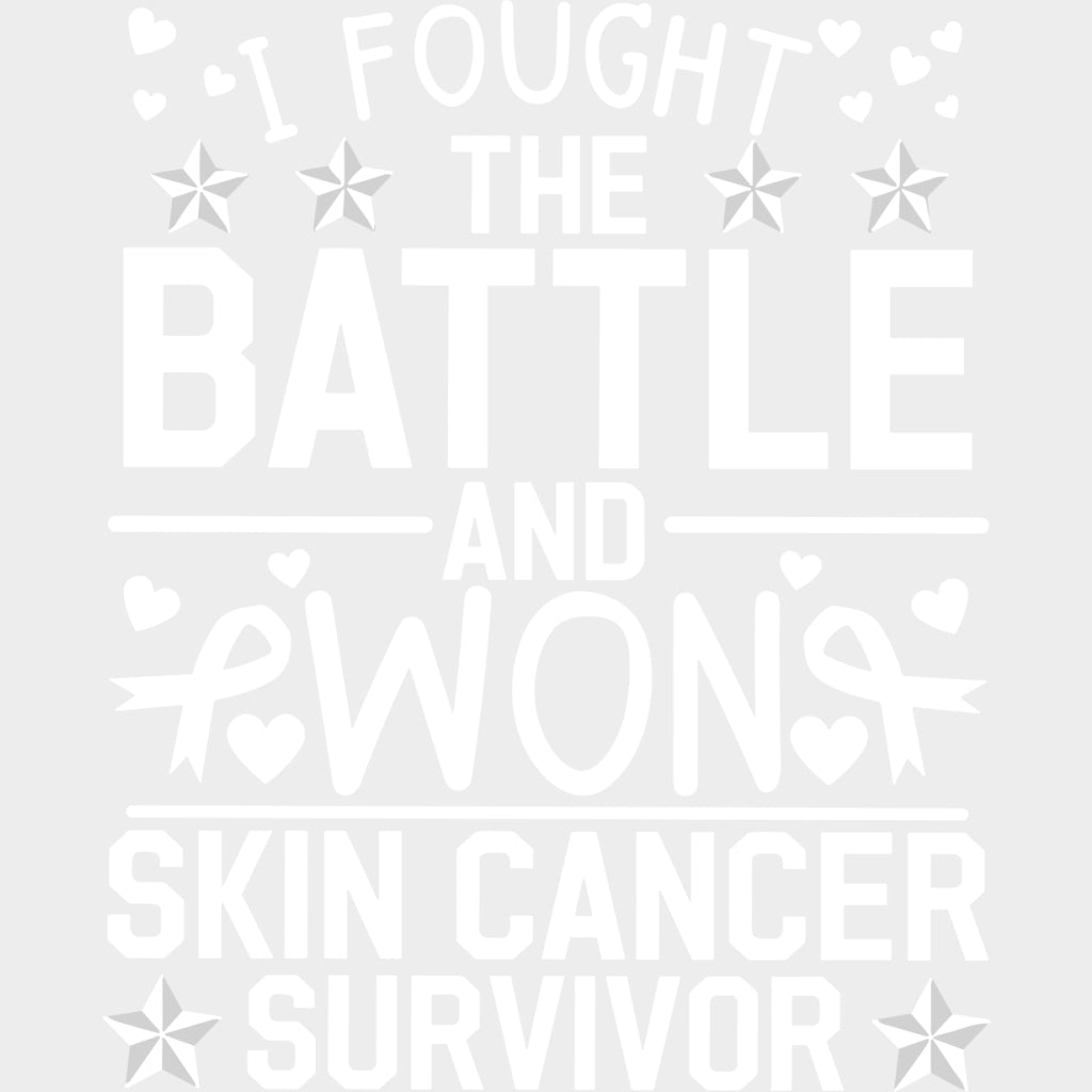 I Fought The Battle And Won - Melanoma DTF Transfers - Adult Unisex - S & M (10’’) / Light Color Design (See Imaging)