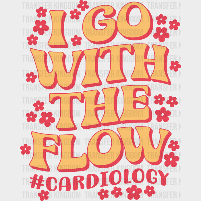 I Go With The Flow - Cardiac Nurse DTF Transfers