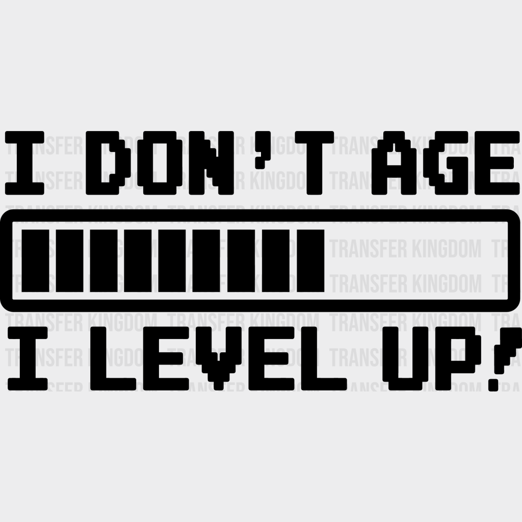 I Level Up - Video Game Dtf Heat Transfer Unisex S & M (10’’) / Dark Color Design See Imaging