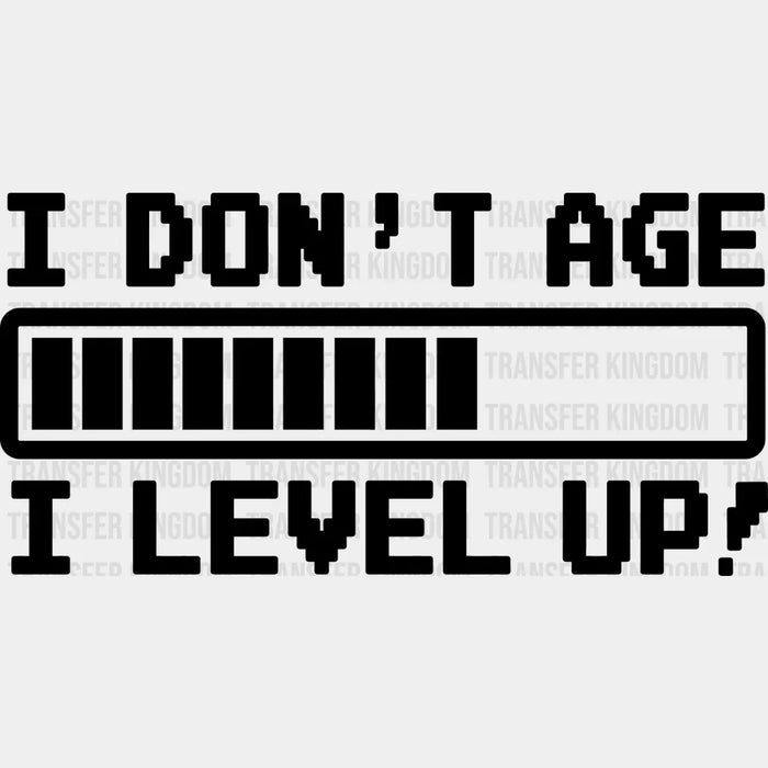 I Level Up - Video Game DTF Heat Transfer