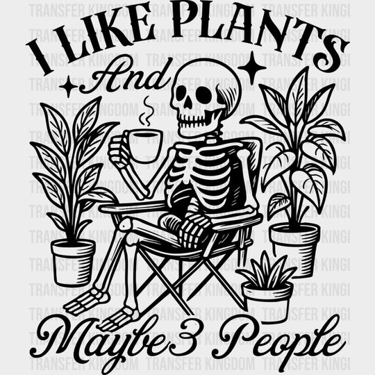 I Like Plants And Maybe 3 People - Plants DTF Transfers Adult Unisex - S & M (10’’) / Dark Color Design (See Imaging)