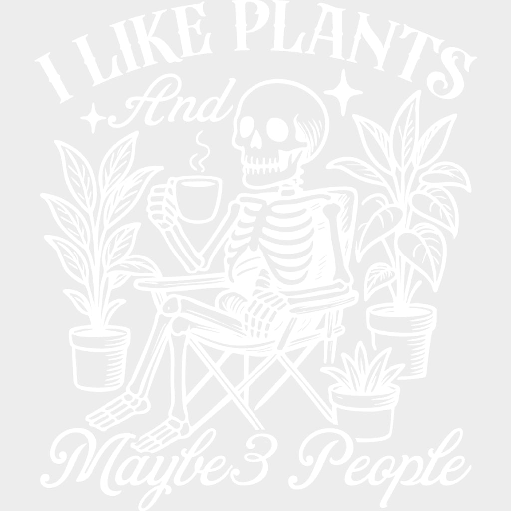 I Like Plants And Maybe 3 People - Plants DTF Transfers Adult Unisex - S & M (10’’) / Light Color Design (See Imaging)