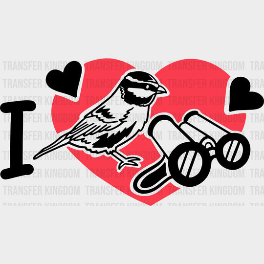 I Love Birdwatching - Birds DTF Transfers transfer-kingdom Dark Color Design (See Imaging)