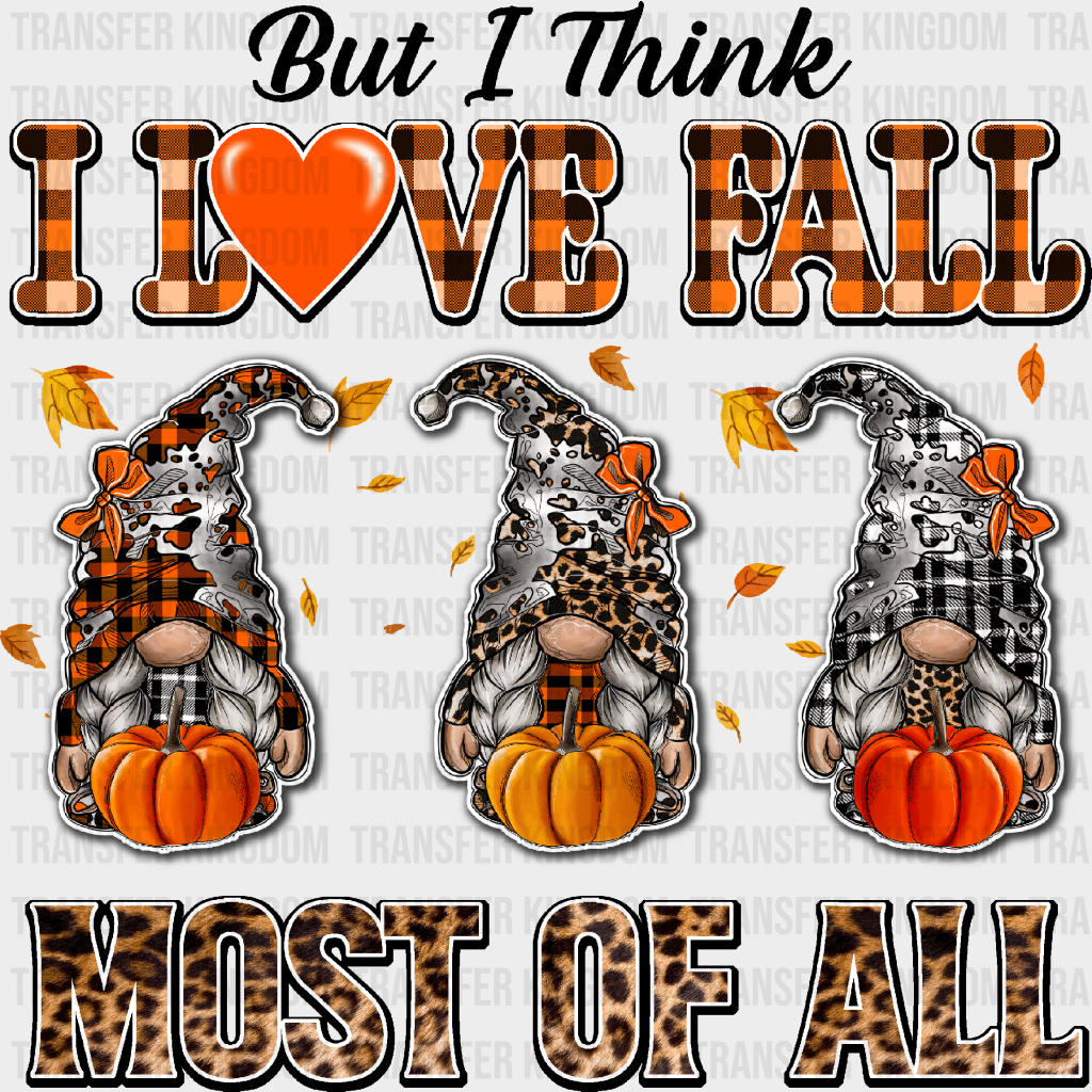 I Love Fall Most Of All - Dtf Transfer Unisex S & M (10’’) / Dark Color Design See Imaging