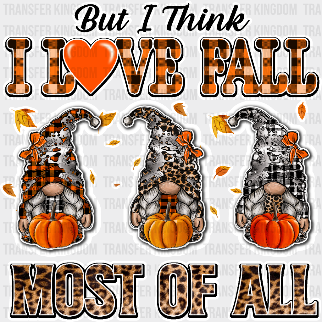 I Love Fall Most Of All - Dtf Transfer Unisex S & M (10’’) / Light Color Design See Imaging