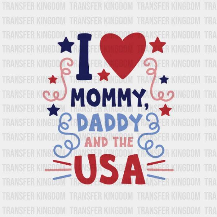 I Love Mommy Daddy and The USA DTF Transfer