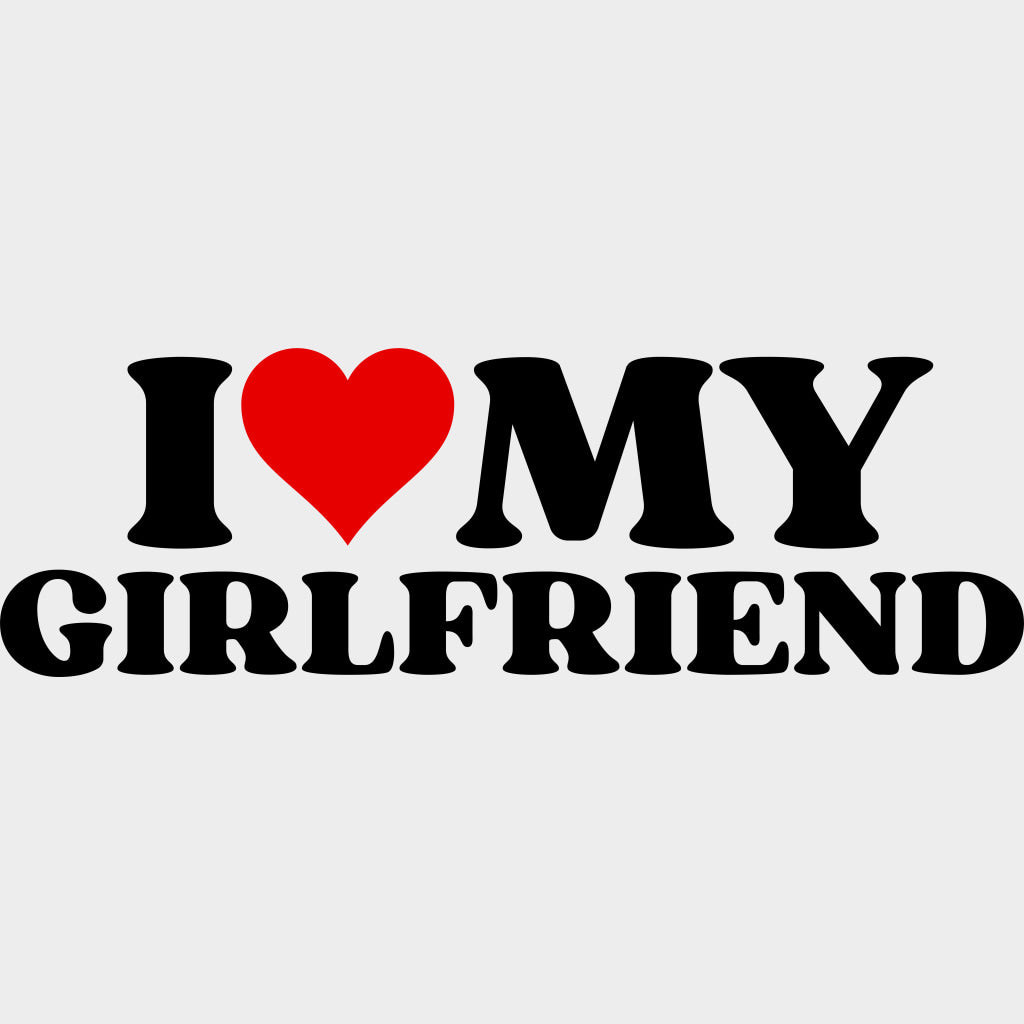 I Love My Boyfriend & Girlfriend - Boyfriend-Girlfriend DTF Transfers Adult Unisex - S & M (10’’) / Dark Color Design
