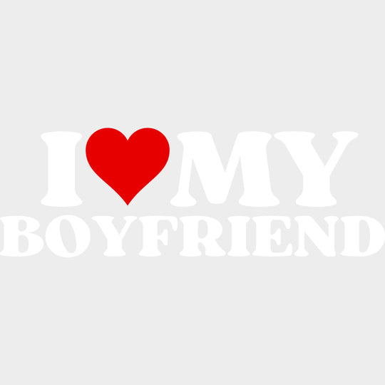 I Love My Boyfriend - Boyfriend-Girlfriend DTF Transfers Adult Unisex - S & M (10’’) / Light Color Design (See Imaging)