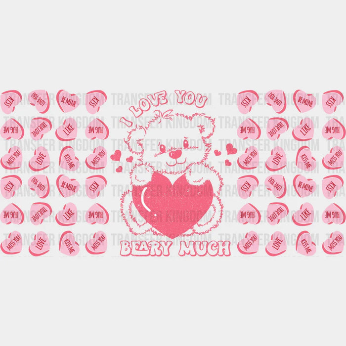 I Love You Beary Much - Valentine's Day Cup Wrap UV Sticker Permanent UV DTF Decal