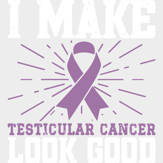 I Make Testicular Cancer Look Good - Testicular Cancer DTF Transfers - Adult Unisex - S & M (10’’) / Light Color Design