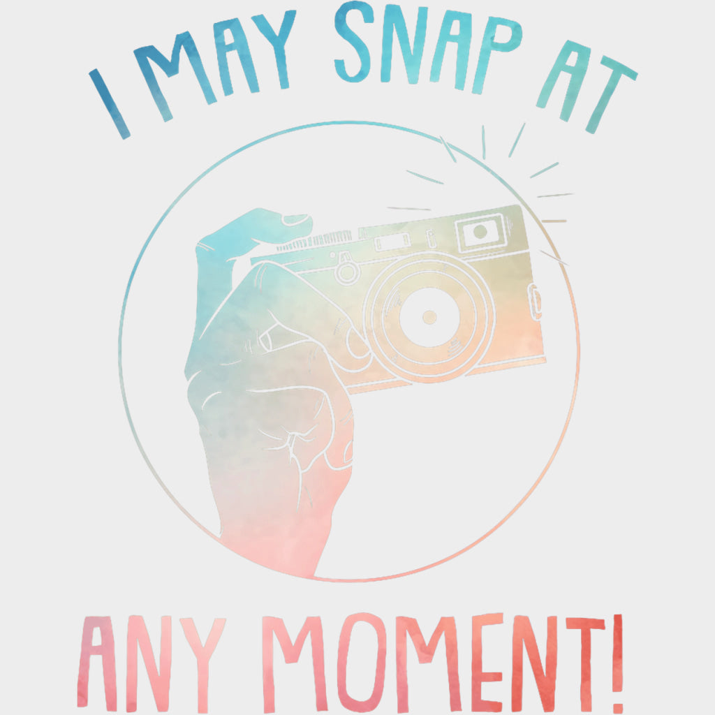 I May Snap At Any Moment - Photography DTF Transfers transfer-kingdom Light Color Design (See Imaging)