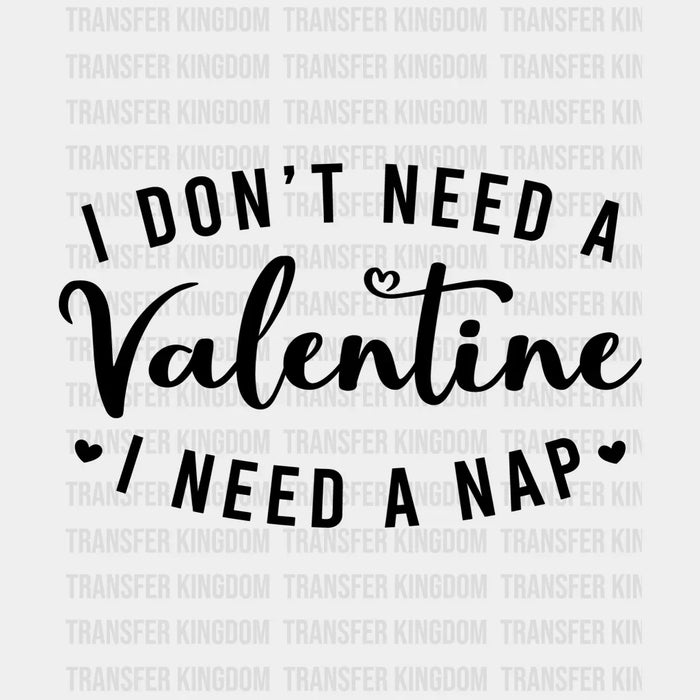 I Need a Nap Valentine's Day Design - DTF heat transfer