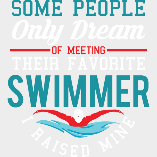 I Raised My Favorite Swimmer - Swimming DTF Transfer Adult Unisex - S & M (10’’) / Light Color Design (See Imaging)