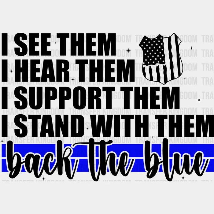 I See Them I Hear Them - Police DTF Heat Transfer
