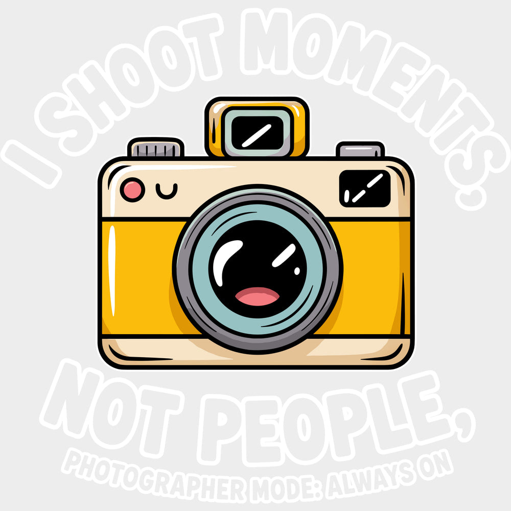 I Shoot Moments Not People - Photography DTF Transfers - Adult Unisex - S & M (10’’) / Light Color Design (See Imaging)