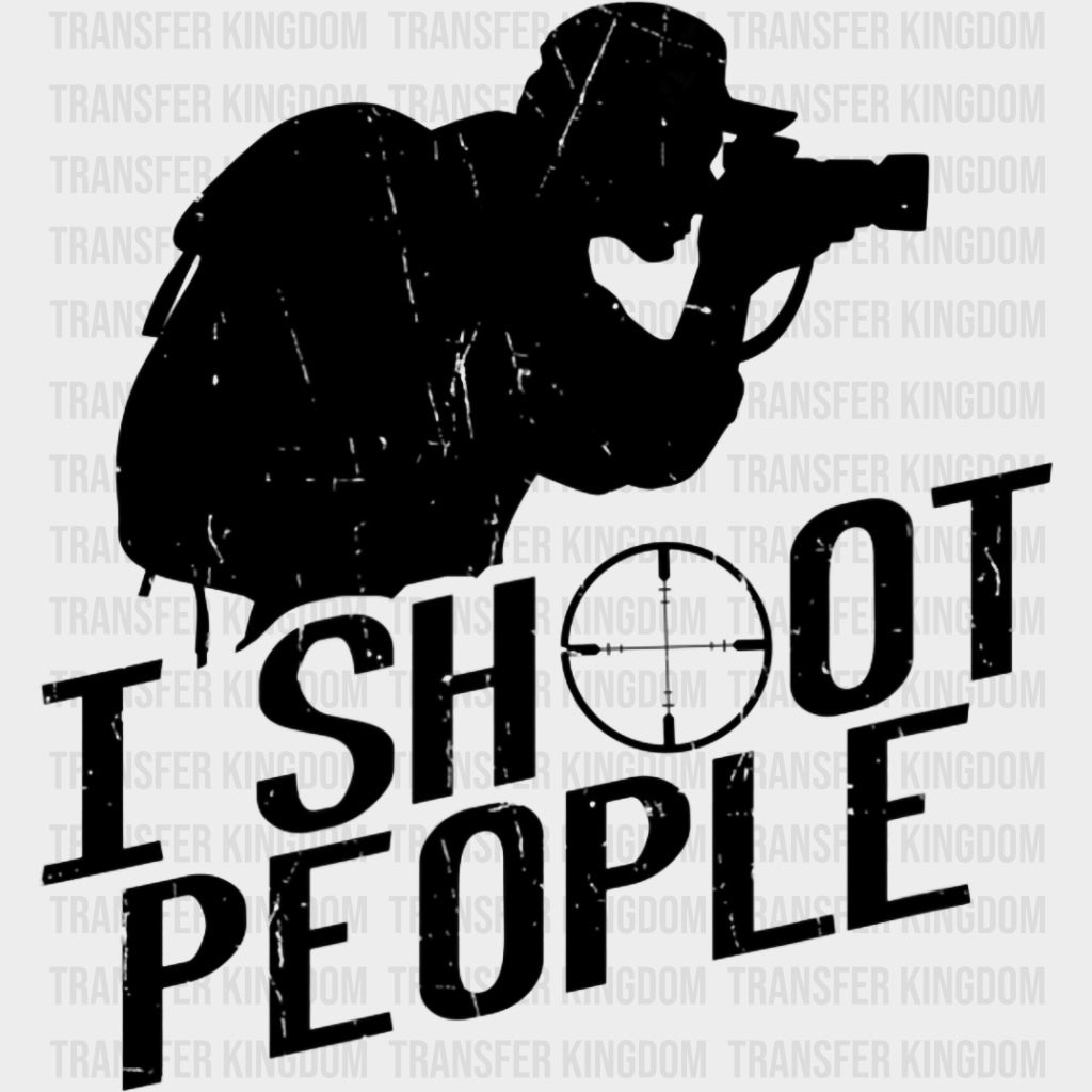 I Shoot People B&W Scope Design - Photography DTF Transfers Adult Unisex - S & M (10’’) / Dark Color Design (See