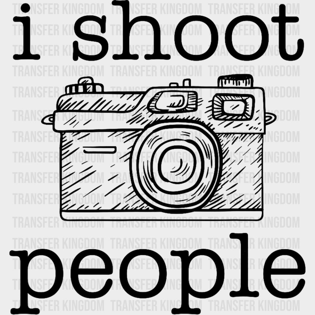 I Shoot People Retro B&W - Photography DTF Transfers Adult Unisex - S & M (10’’) / Dark Color Design (See Imaging)