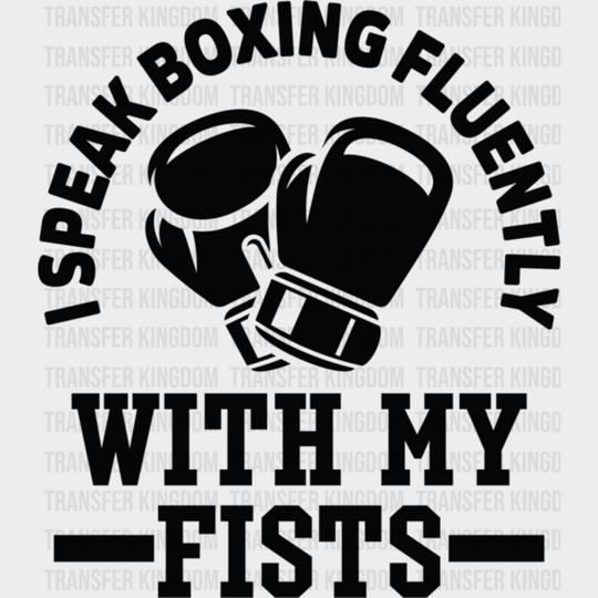 I Speak Boxing Fluently With My Fist - Dtf Heat Transfer Unisex S & M (10’’) / Dark Color