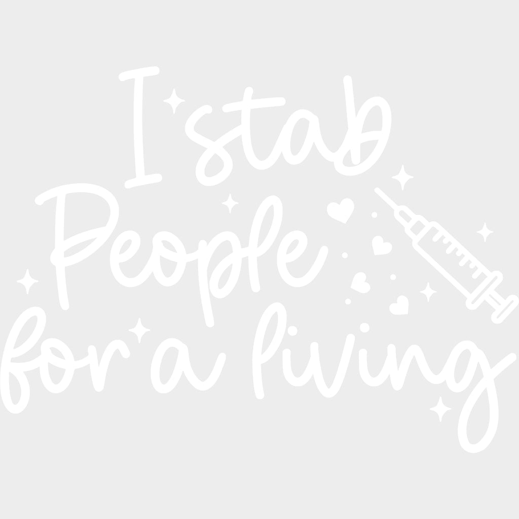 I Stab People For A Living - Nurse DTF Transfers Adult Unisex - S & M (10’’) / Light Color Design (See Imaging)