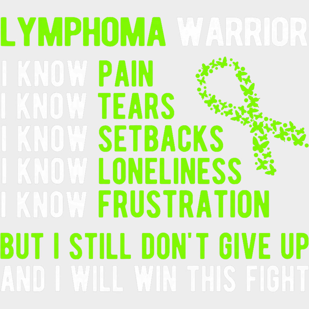 I Still Don't Give Up - Lymphoma DTF Transfers transfer-kingdom Light Color Design (See Imaging)