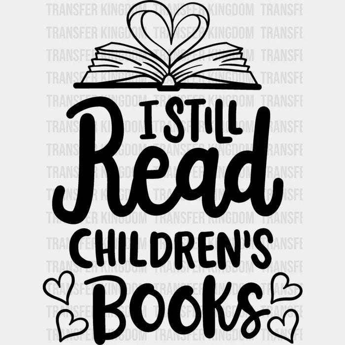 I Still Read Children's Books - Reading DTF Heat Transfer