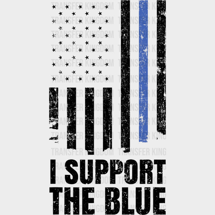 I Support The Blue - Police DTF Transfers