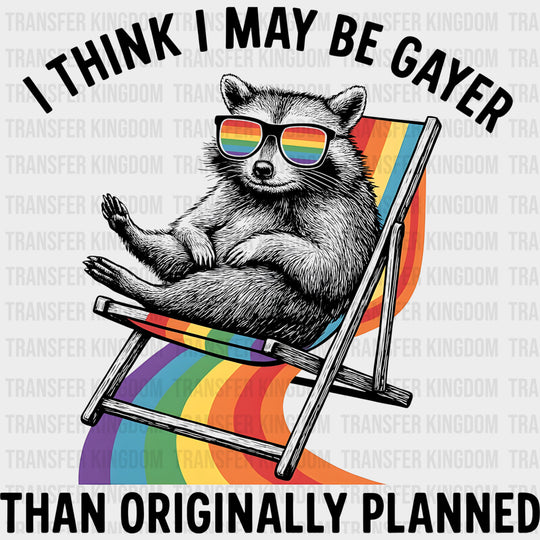 I Think I May Be Gayer Than Originally Planned - Bisexual DTF Transfers transfer-kingdom Dark Color Design (See Imaging)