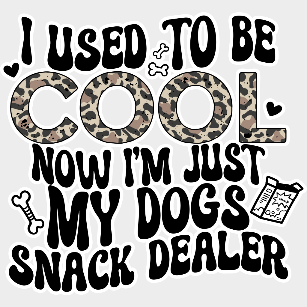I Used To Be Cool Now I’m Just My Dogs Snack Dealer - Dogs DTF Transfer Adult Unisex - S & M (10’’) / Light Color