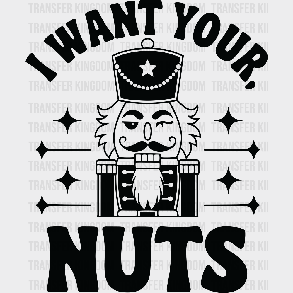 I Want Your Nuts - Christmas DTF Transfer Adult Unisex - S & M (10’’) / Dark Color Design (See Imaging)