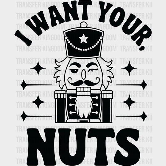 I Want Your Nuts - Christmas DTF Transfer Adult Unisex - S & M (10’’) / Dark Color Design (See Imaging)