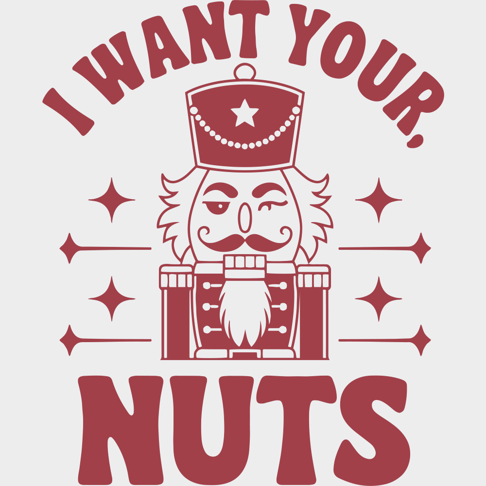 I Want Your Nuts - Christmas DTF Transfer Adult Unisex - S & M (10’’) / Red Color Design (See Imaging)