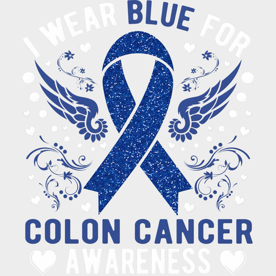 I Wear Blue - Colon Cancer DTF Transfers - Adult Unisex - S & M (10’’) / Light Color Design (See Imaging)