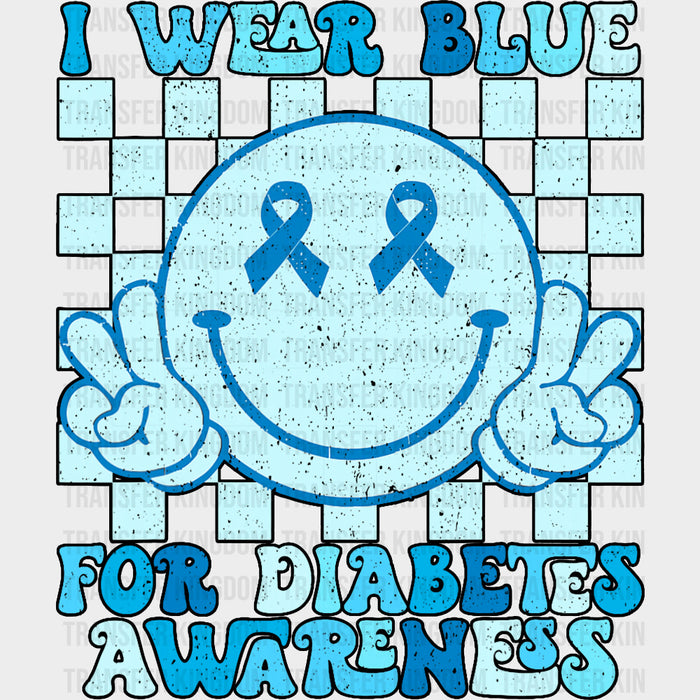 I Wear Blue For Diabetes Awareness Smiley - Diabetes DTF Transfers