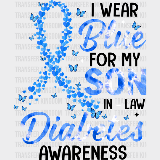 I Wear Blue For My Son In Law - Diabetes Dtf Heat Transfer Unisex S & M (10’’) / Dark Color