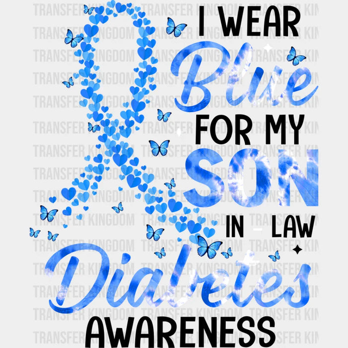 I Wear Blue For My Son In Law - Diabetes DTF heat transfer