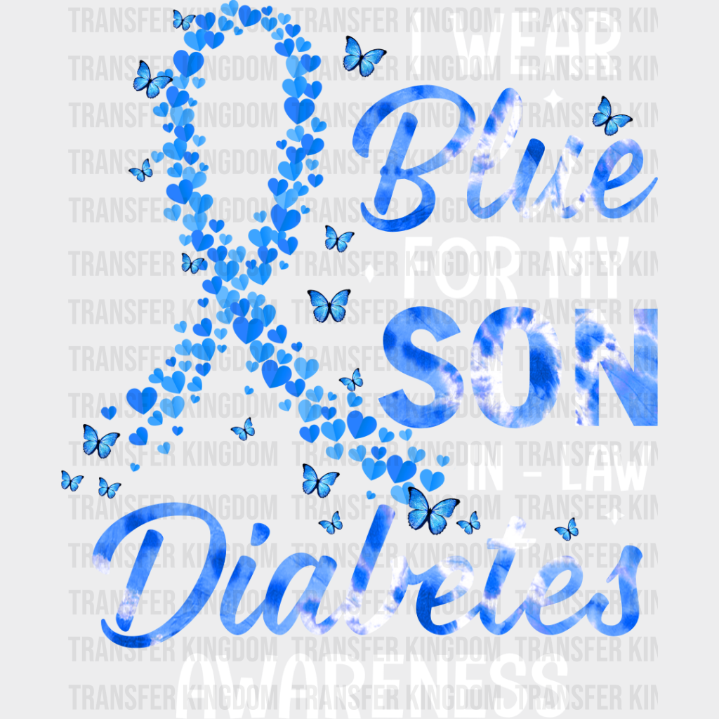 I Wear Blue For My Son In Law - Diabetes Dtf Heat Transfer Unisex S & M (10’’) / Light Color