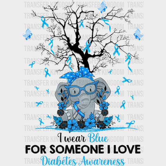 I Wear Blue For Someone Love - Diabetes Dtf Heat Transfer Unisex S & M (10’’) / Dark Color
