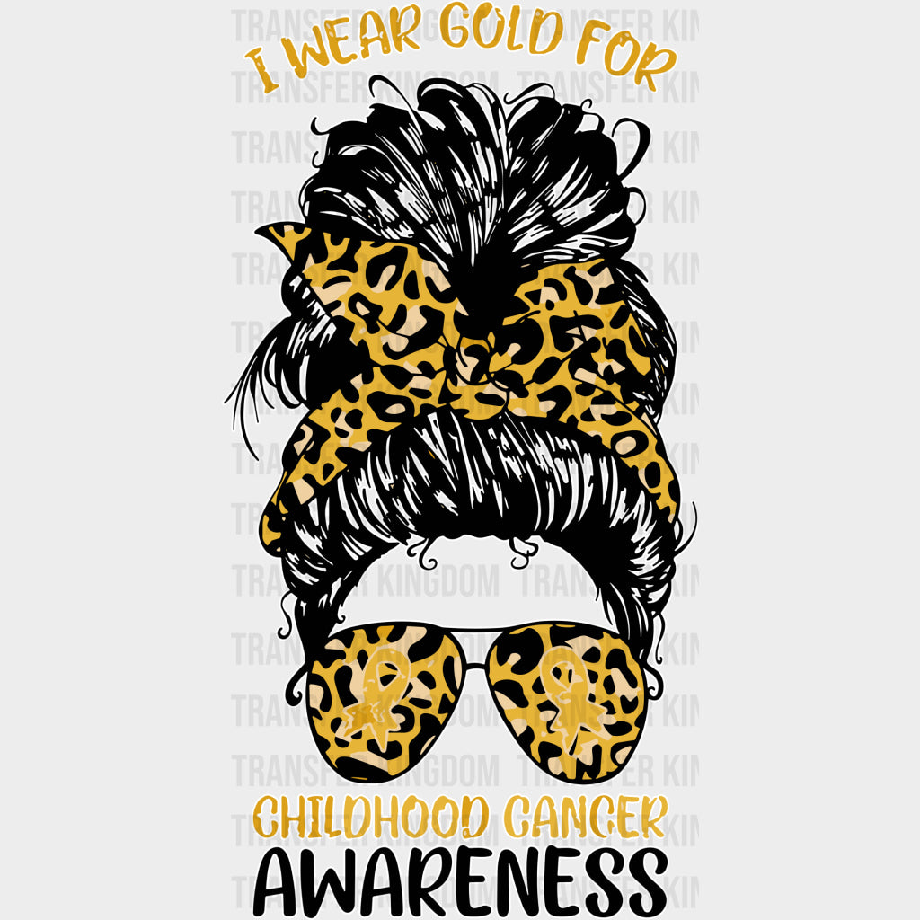 I Wear Gold For Childhood Cancer Awareness - Childhood Cancer DTF Transfers