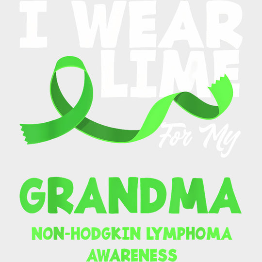 I Wear Lime For My Grandma - Lymphoma DTF Transfers Adult Unisex - S & M (10’’) / Light Color Design (See Imaging)