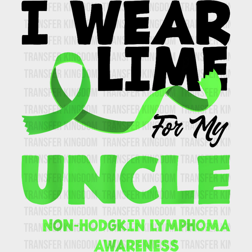 Lymphoma DTF Transfers I Wear Lime For My Uncle – Transfer Kingdom