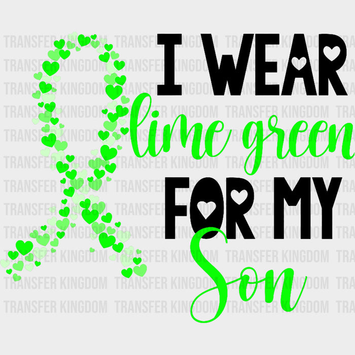 I Wear Lime Green For My Son - Lymphoma DTF Transfers