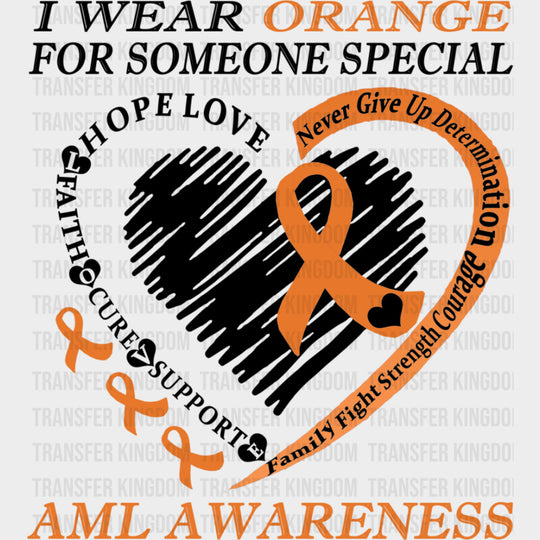I Wear Orange For Someone Special - Leukemia DTF Transfers Adult Unisex - S & M (10’’) / Dark Color Design (See Imaging)