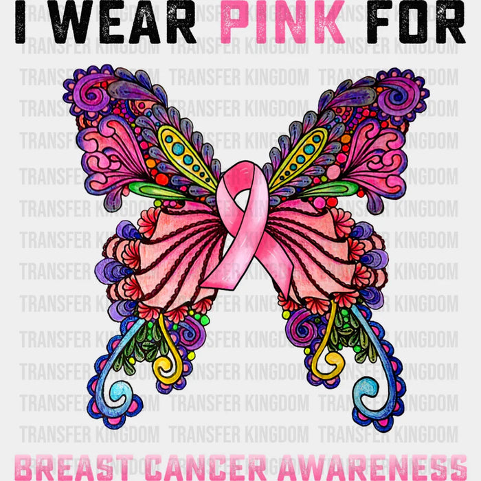 I Wear Pink Butterfly Design - Breast Cancer DTF Transfer