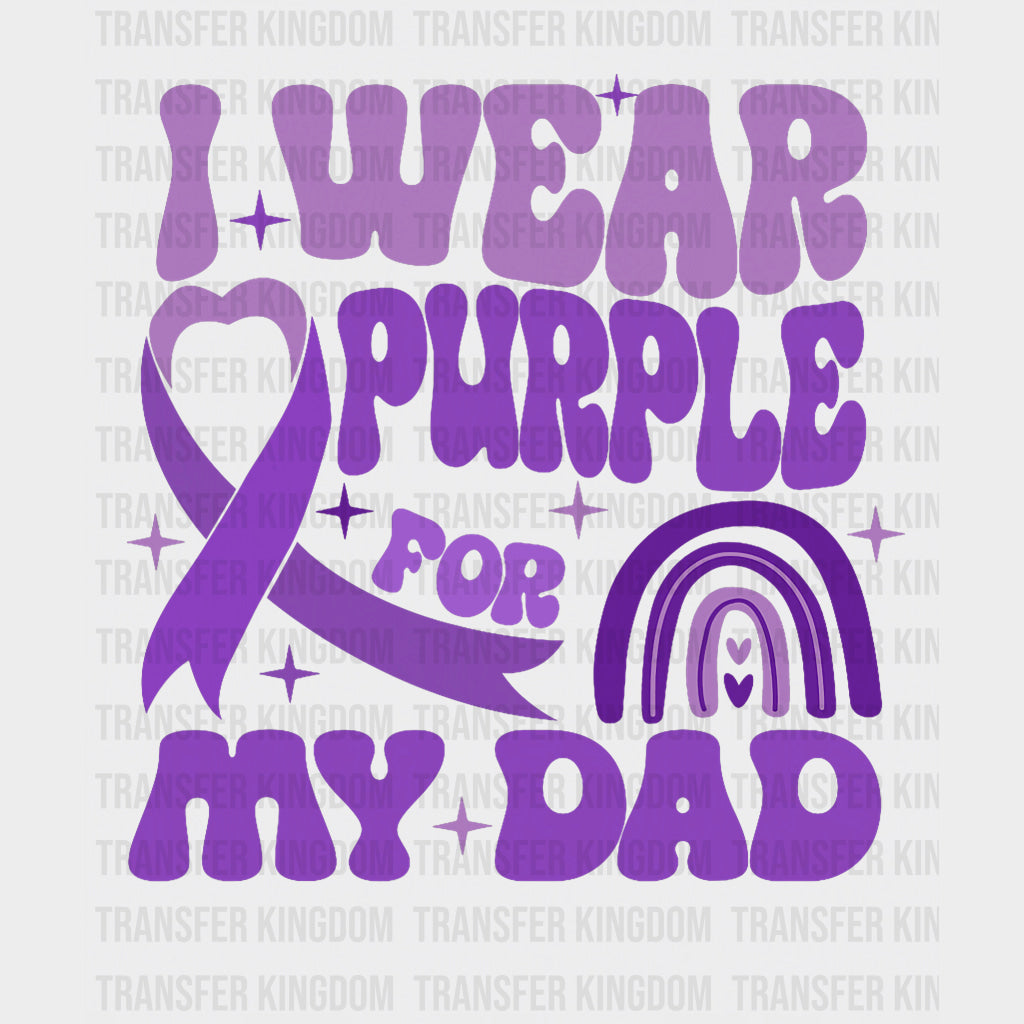 I Wear Purple For My Dad Rainbow - Alzheimer's Awareness DTF Transfer transfer-kingdom