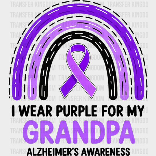 I Wear Purple For My Grandpa - Alzheimer's Awareness DTF Transfer transfer-kingdom Dark Color Design (See Imaging)
