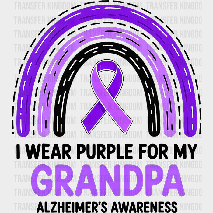 I Wear Purple For My Grandpa - Alzheimer's Awareness DTF Transfer