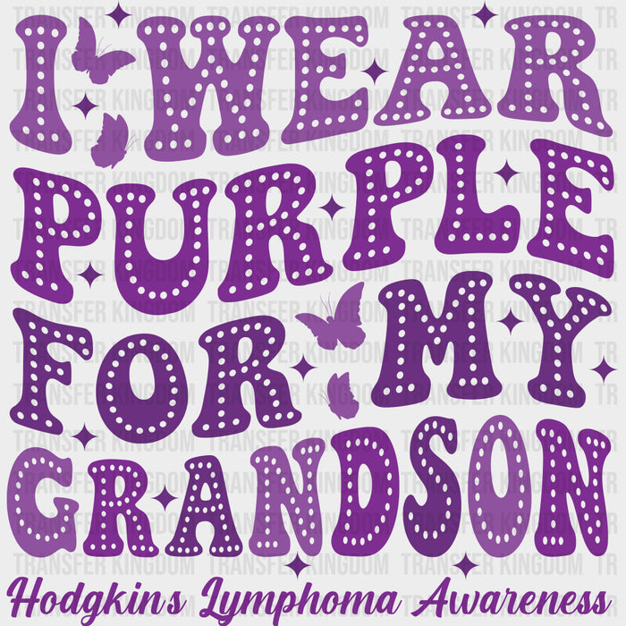 I Wear Purple For My Grandson - Lymphoma DTF Transfers