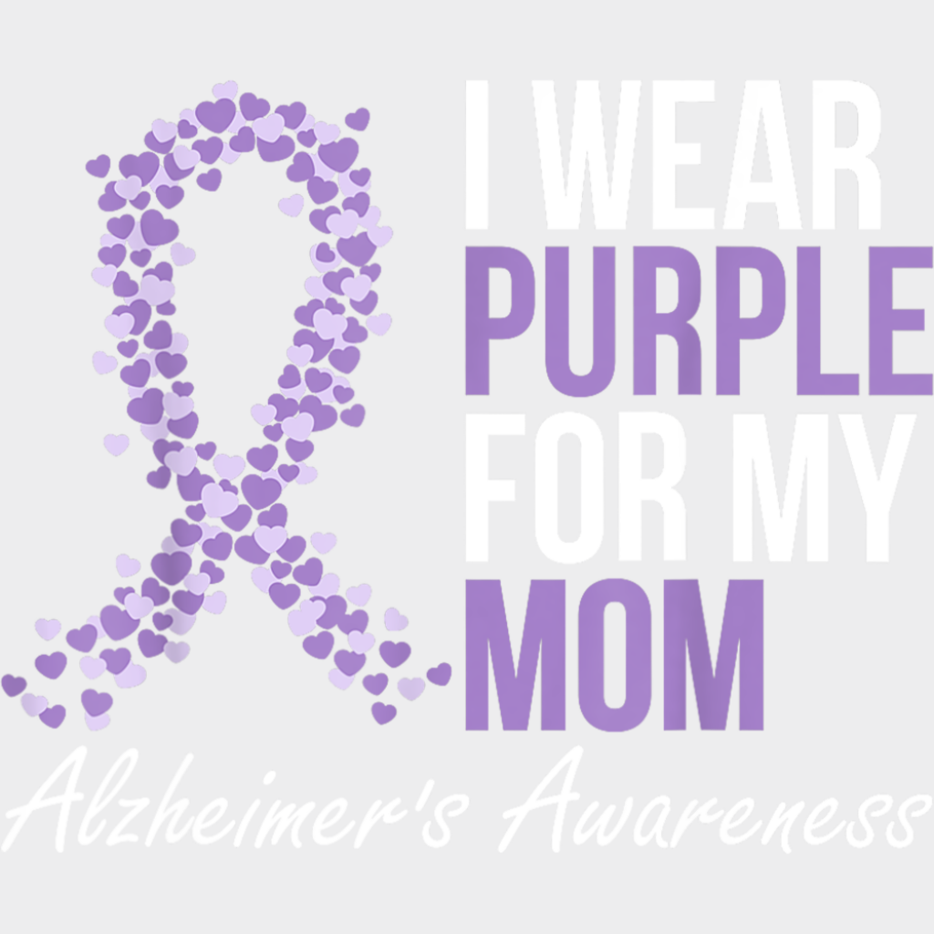 I Wear Purple For My Mom - Alzheimer’s Awareness DTF Transfer Adult Unisex - S & M (10’’) / Light Color Design (See